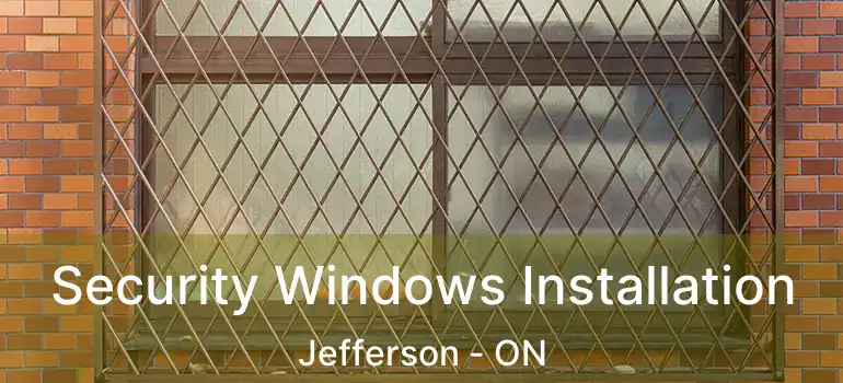  Security Windows Installation Jefferson - ON
