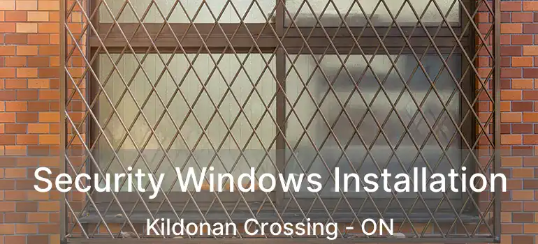  Security Windows Installation Kildonan Crossing - ON