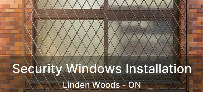  Security Windows Installation Linden Woods - ON