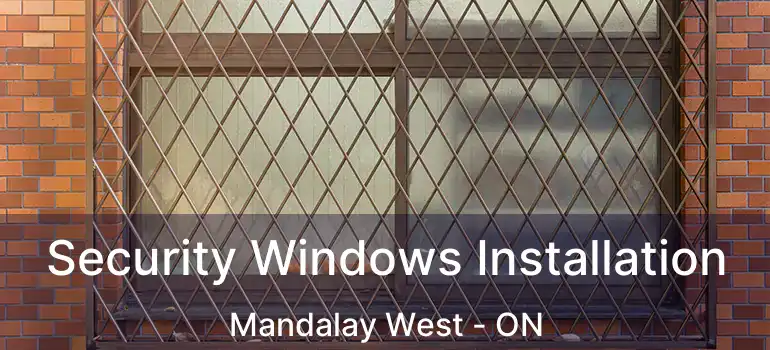  Security Windows Installation Mandalay West - ON