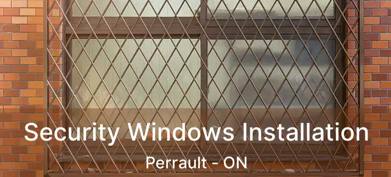  Security Windows Installation Perrault - ON