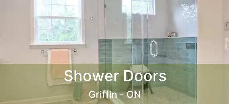  Shower Doors Griffin - ON