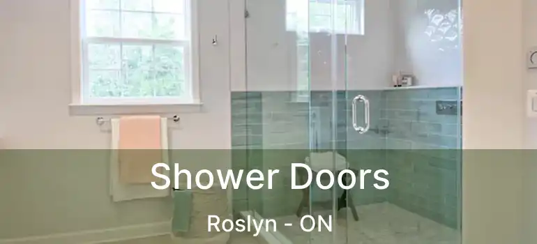  Shower Doors Roslyn - ON