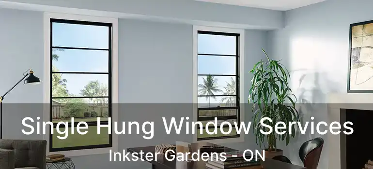  Single Hung Window Services Inkster Gardens - ON