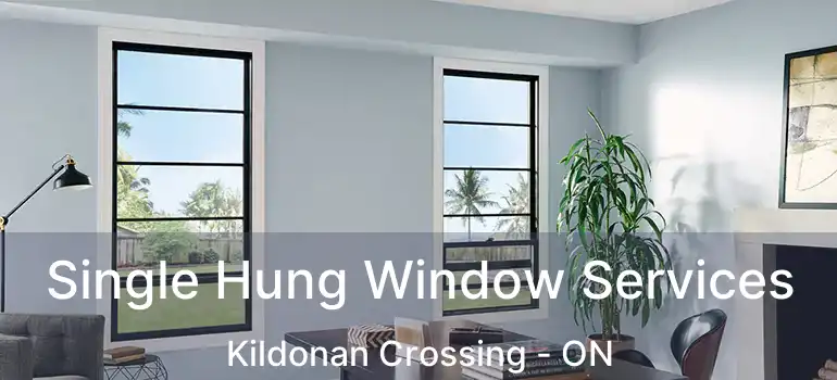  Single Hung Window Services Kildonan Crossing - ON