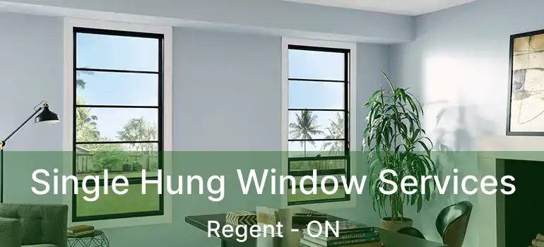  Single Hung Window Services Regent - ON