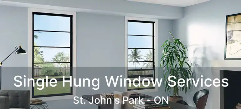  Single Hung Window Services St. John s Park - ON
