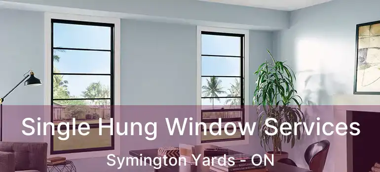  Single Hung Window Services Symington Yards - ON