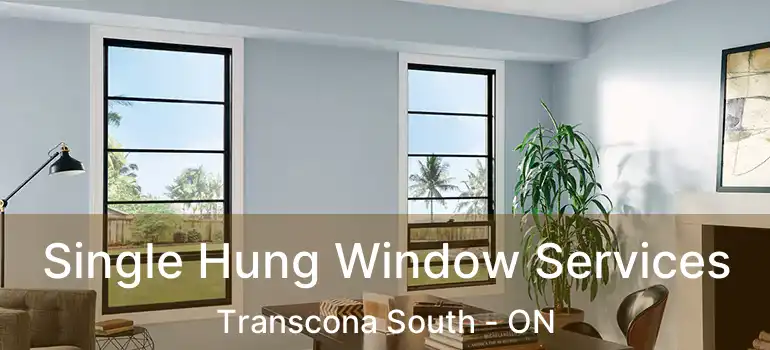  Single Hung Window Services Transcona South - ON