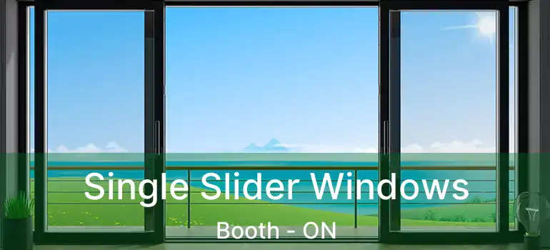  Single Slider Windows Booth - ON