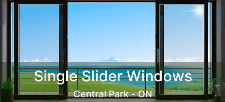  Single Slider Windows Central Park - ON