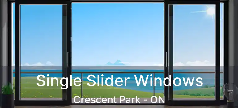  Single Slider Windows Crescent Park - ON
