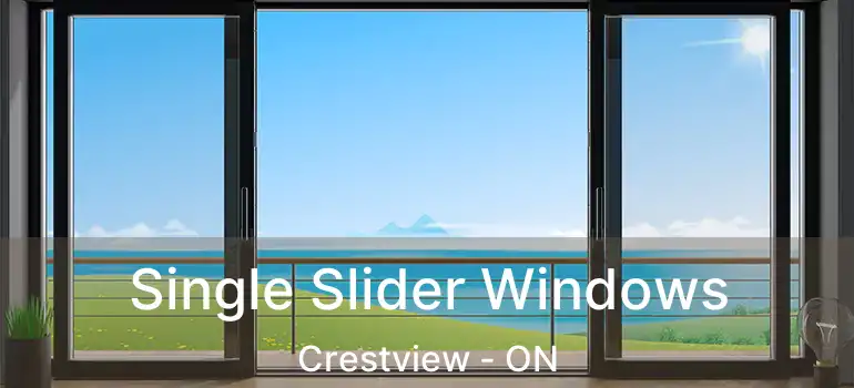  Single Slider Windows Crestview - ON