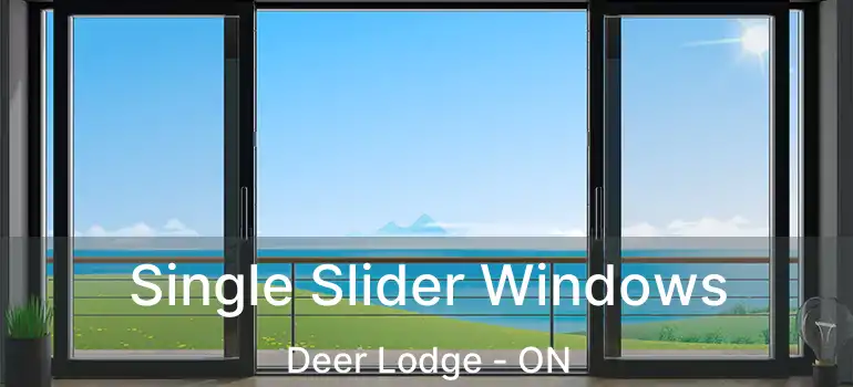  Single Slider Windows Deer Lodge - ON
