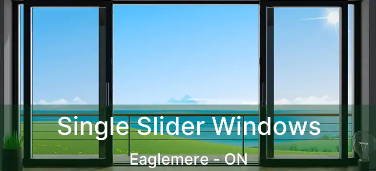  Single Slider Windows Eaglemere - ON