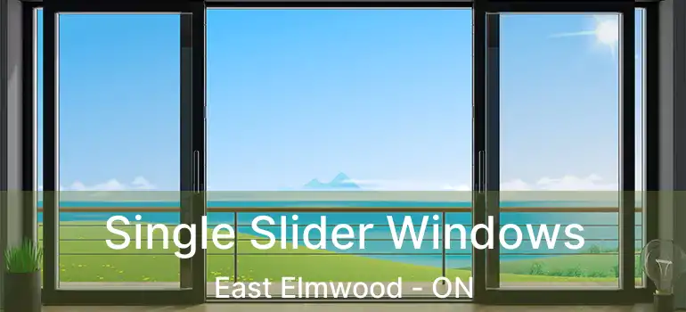 Single Slider Windows East Elmwood - ON