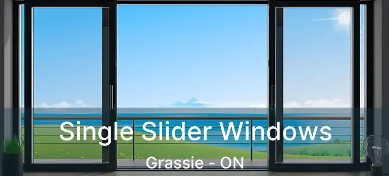  Single Slider Windows Grassie - ON