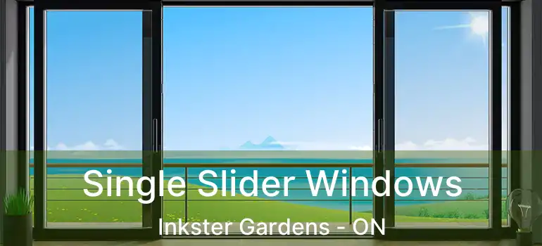  Single Slider Windows Inkster Gardens - ON
