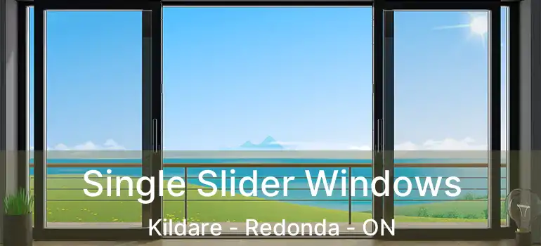  Single Slider Windows Kildare - Redonda - ON