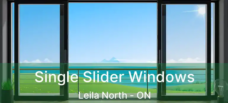 Single Slider Windows Leila North - ON