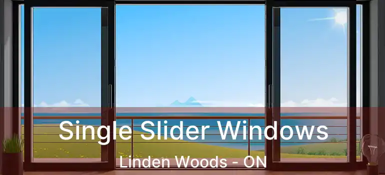  Single Slider Windows Linden Woods - ON