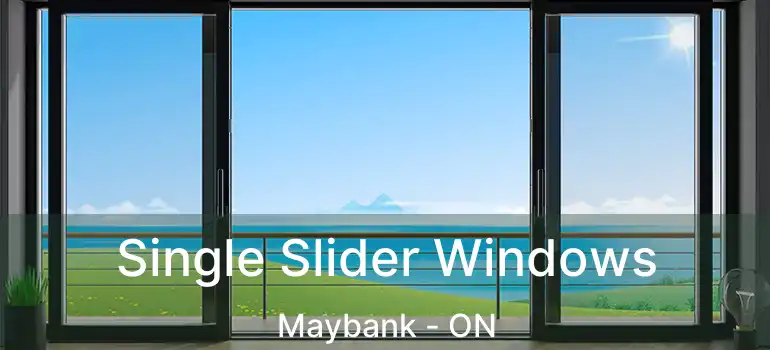  Single Slider Windows Maybank - ON