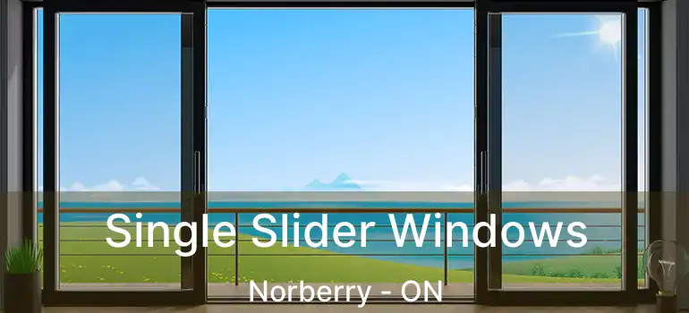  Single Slider Windows Norberry - ON