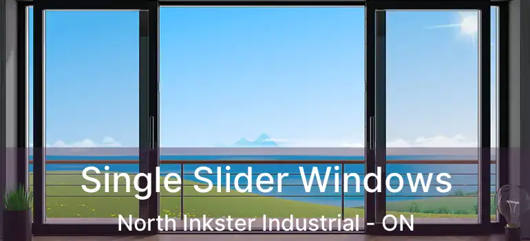  Single Slider Windows North Inkster Industrial - ON