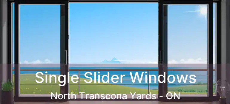  Single Slider Windows North Transcona Yards - ON