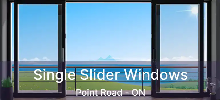  Single Slider Windows Point Road - ON