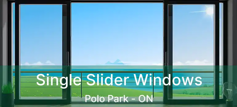  Single Slider Windows Polo Park - ON