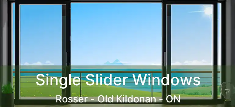  Single Slider Windows Rosser - Old Kildonan - ON