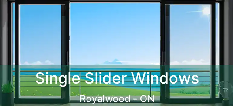  Single Slider Windows Royalwood - ON