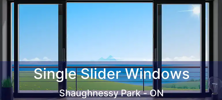  Single Slider Windows Shaughnessy Park - ON
