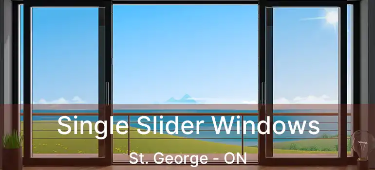  Single Slider Windows St. George - ON