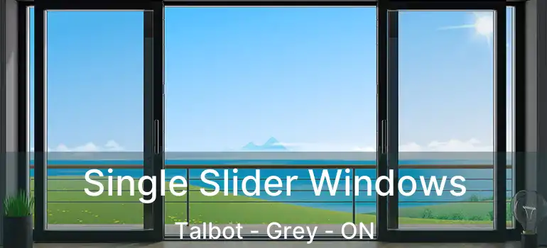  Single Slider Windows Talbot - Grey - ON