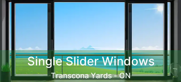 Single Slider Windows Transcona Yards - ON