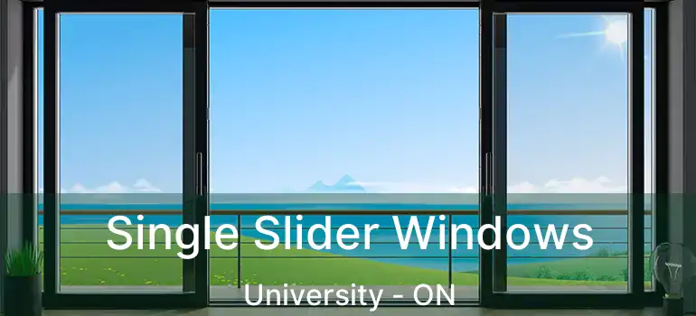  Single Slider Windows University - ON
