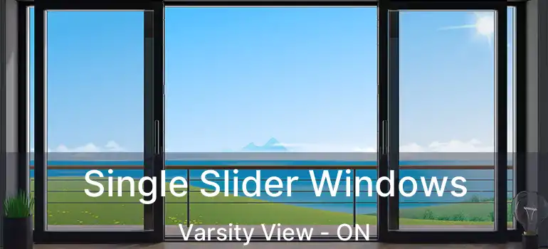  Single Slider Windows Varsity View - ON