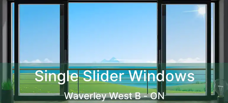  Single Slider Windows Waverley West B - ON