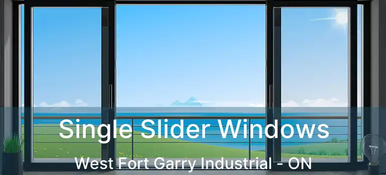  Single Slider Windows West Fort Garry Industrial - ON