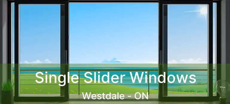  Single Slider Windows Westdale - ON