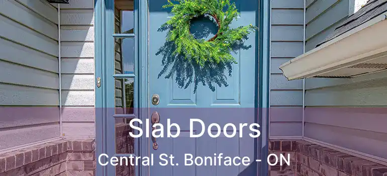  Slab Doors Central St. Boniface - ON