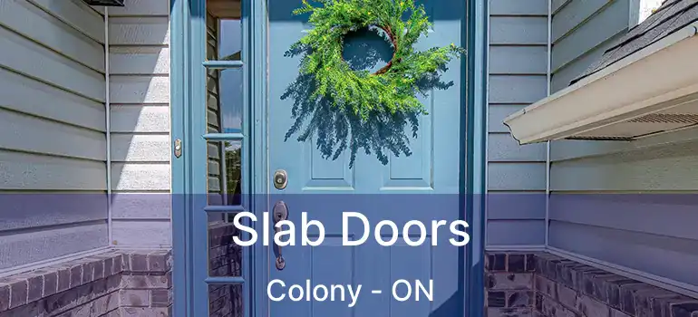  Slab Doors Colony - ON