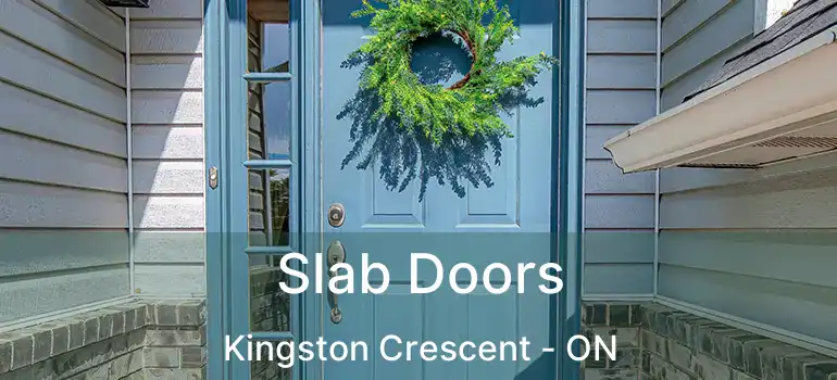  Slab Doors Kingston Crescent - ON