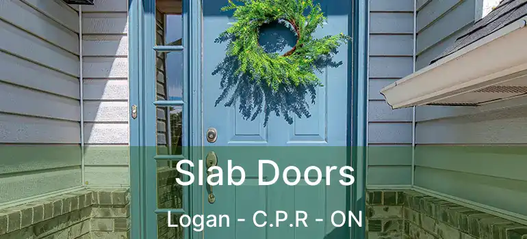  Slab Doors Logan - C.P.R - ON