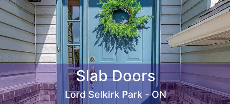  Slab Doors Lord Selkirk Park - ON