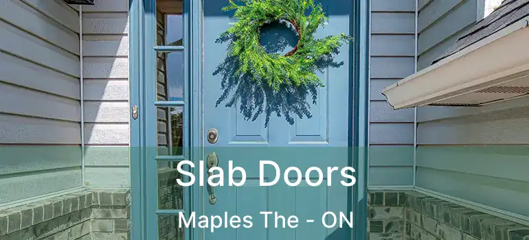  Slab Doors Maples The - ON