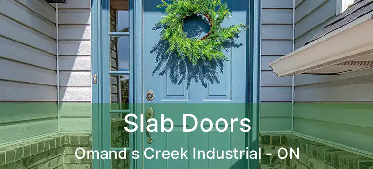  Slab Doors Omand s Creek Industrial - ON