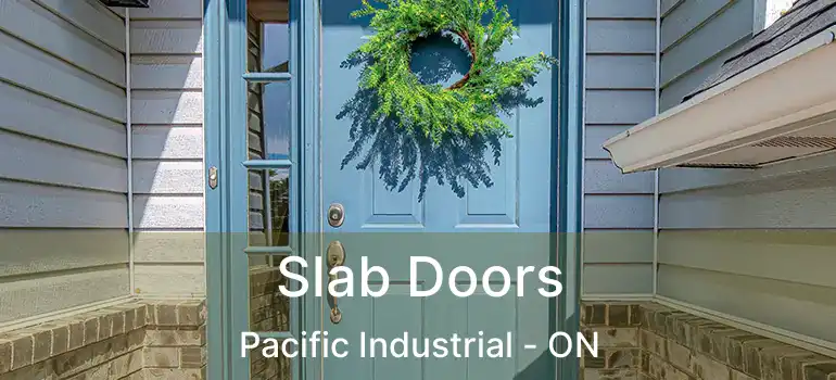  Slab Doors Pacific Industrial - ON